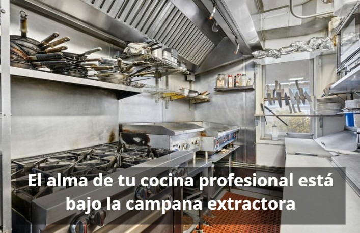 La vida en la cocina profesional empieza bajo una buena campana industrial