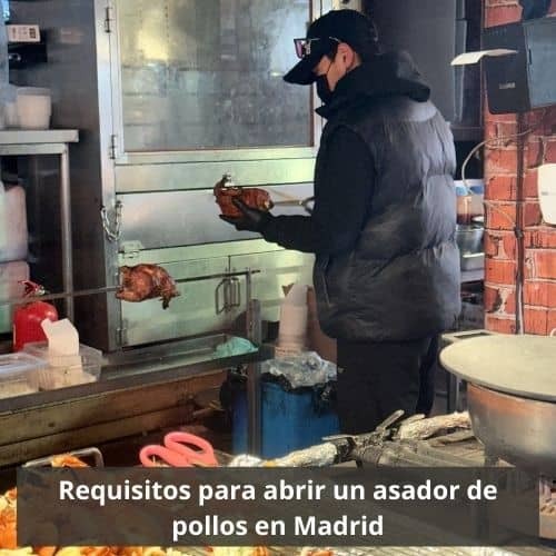 Requisitos para abrir un asador de pollos en Madrid